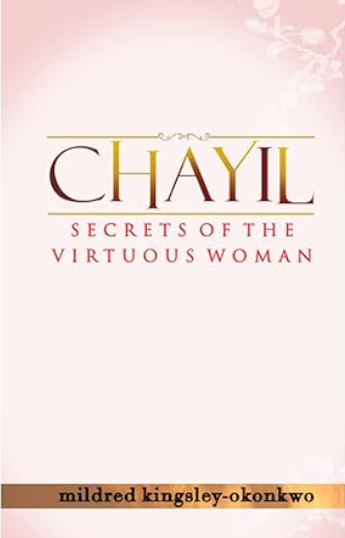 Chayil Secrets of A Virtuous Woman
